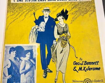 1923 sheet music- “Its Not the First Time You Left Me-but Its the Last Time Youll Come Back” - art by Barbelli- snarky wall art