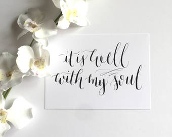 5x7 Calligraphy Print - It is Well with My Soul