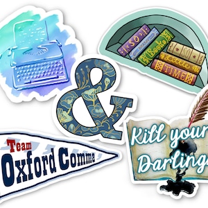 May include: Five colorful stickers with writing on them. The stickers are on a white background. The stickers are: a typewriter with a blue and green watercolor background, a blue and gold ampersand, a book with the text "Kill your darlings" and a feather, a bookshelf with the text "Little Time" and "Books", and a pennant with the text "Team Oxford Comma".