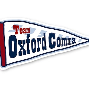 Team Oxford Comma sticker. Writing or grammar nerd decal. High-quality laminated waterproof scratch-proof