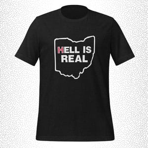 May include: Black t-shirt with a white outline of the state of Ohio and the text "HELL IS REAL" in red and white letters.