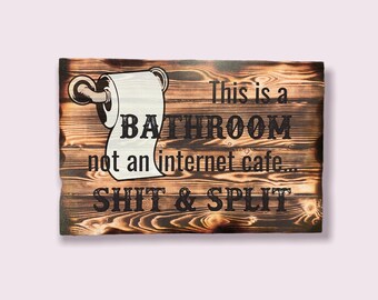 Burnt Wood Shit & Split Metal Sign