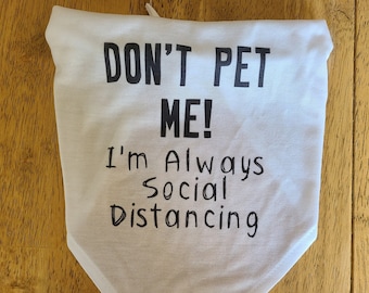 Social Distancing Dog Bandana, Funny Pet Accessory