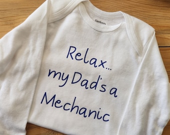 Relax My Dad's A Mechanic Baby Clothes, Funny Baby Gift, Pregnancy Announcement, Father's Day Shirt