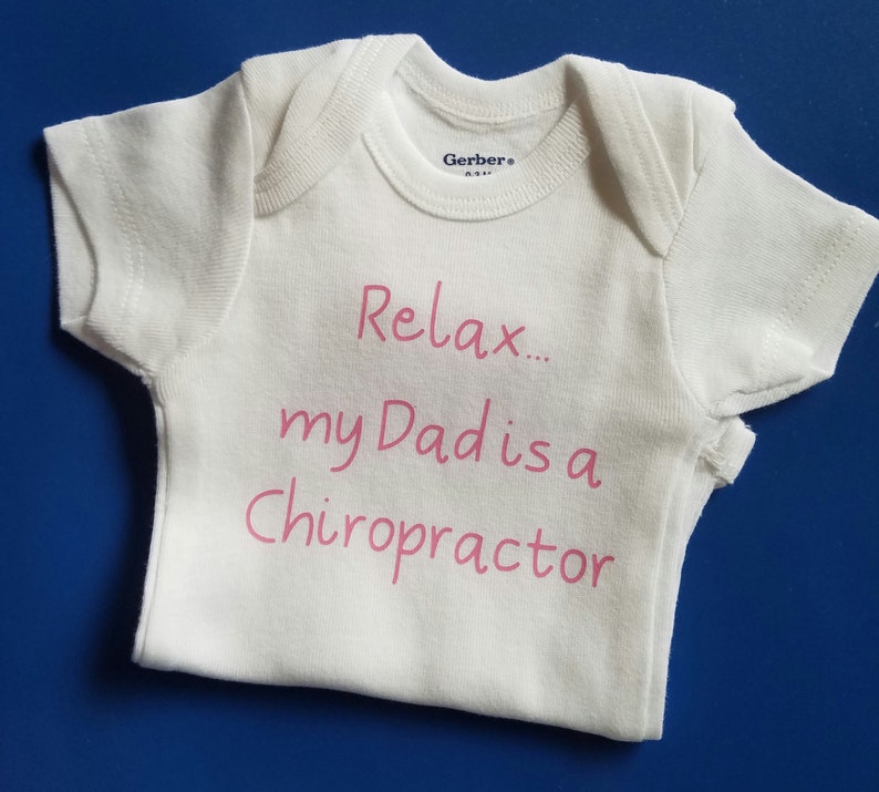 Relax My Dad is a Chiropractor, Chiropractor Baby Clothes, Chiropractor Baby Gift, Chiropractor Shirt, Future Chiropractor Baby, Doctor Gift image 3