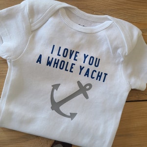 I Love You A Whole Yacht, Nautical Baby Clothes, Yacht Baby, Anchor Baby, Boating Baby Shirt, Gender Neutral Baby Clothes, Lake Baby Shirt afbeelding 3