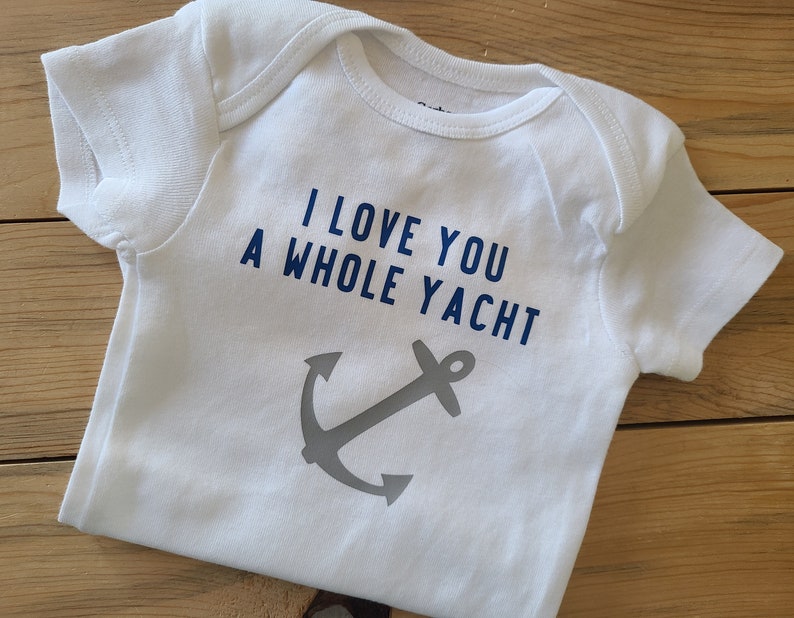 I Love You A Whole Yacht, Nautical Baby Clothes, Yacht Baby, Anchor Baby, Boating Baby Shirt, Gender Neutral Baby Clothes, Lake Baby Shirt afbeelding 3