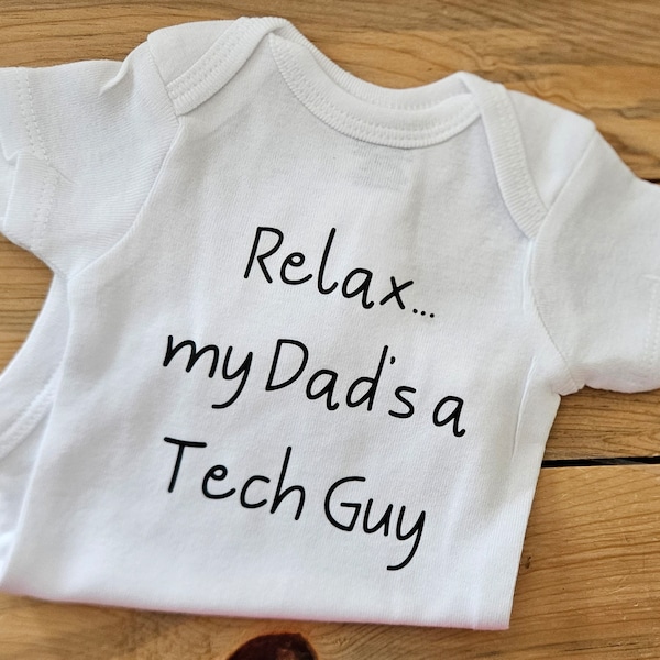 Relax My Dad's a Tech Guy Baby Clothes, IT Baby Gift, Dad's an IT Guy, Gender Neutral, Networking Baby, Information Technology Baby Gift