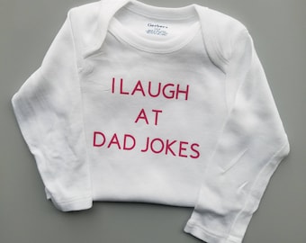 I Laugh At Dad Jokes Baby Clothes, Dad Baby Clothes, Gender Neutral Baby Clothes, Dad Baby Shower Gift, Dad To Be Gift, Funny Dad Gift