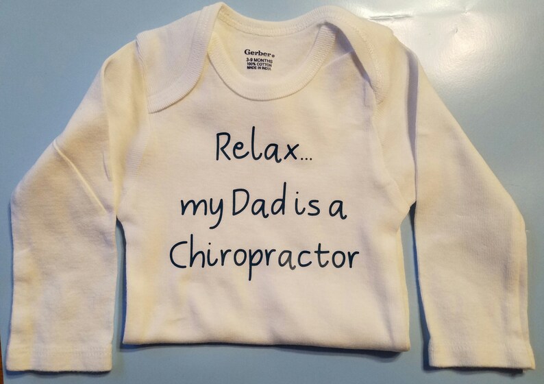 Relax My Dad is a Chiropractor, Chiropractor Baby Clothes, Chiropractor Baby Gift, Chiropractor Shirt, Future Chiropractor Baby, Doctor Gift image 5