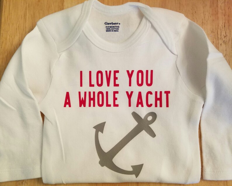 I Love You A Whole Yacht, Nautical Baby Clothes, Yacht Baby, Anchor Baby, Boating Baby Shirt, Gender Neutral Baby Clothes, Lake Baby Shirt image 9