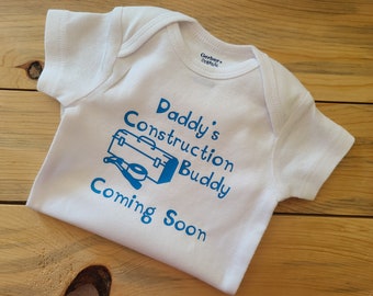 Daddy's Construction Buddy Coming Soon Baby Clothes, Pregnancy Announcement, You're Going To Be A Daddy, Dad Announcement, Dad To Be Gift