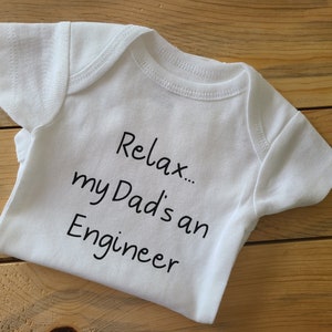 Relax My Dad&#39;s An Engineer Baby Clothes, Future Engineer, Engineer Baby Gift, Gender Neutral Baby Clothes, Engineer Dad Gift, Engineer Gift