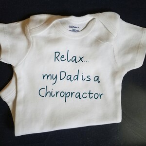 Relax My Dad is a Chiropractor, Chiropractor Baby Clothes, Chiropractor Baby Gift, Chiropractor Shirt, Future Chiropractor Baby, Doctor Gift image 4