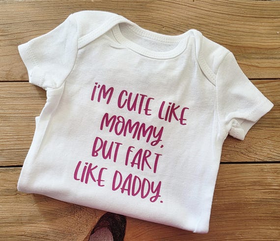 I'm Cute Like Mommy But Fart Like Daddy Baby Clothes, Gender Neutral Baby  Clothes, Dad To Be Gift, Funny Baby Cothes, Parents to be Gift