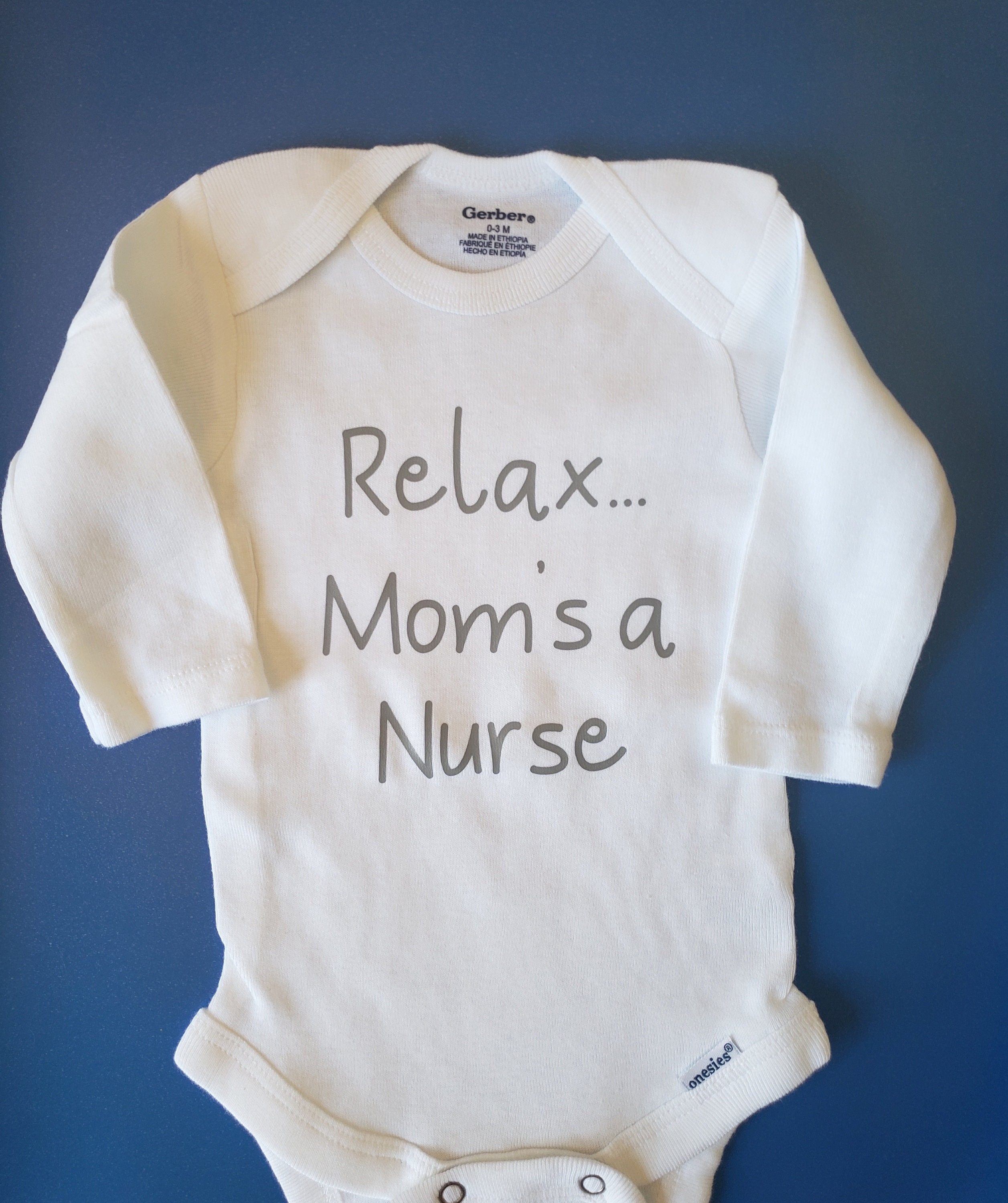 Relax Mom's a Nurse Baby Clothes Gender Neutral Baby Etsy