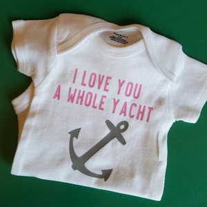 I Love You A Whole Yacht, Nautical Baby Clothes, Yacht Baby, Anchor Baby, Boating Baby Shirt, Gender Neutral Baby Clothes, Lake Baby Shirt immagine 8