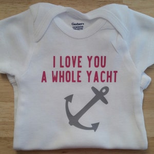 I Love You A Whole Yacht, Nautical Baby Clothes, Yacht Baby, Anchor Baby, Boating Baby Shirt, Gender Neutral Baby Clothes, Lake Baby Shirt afbeelding 10