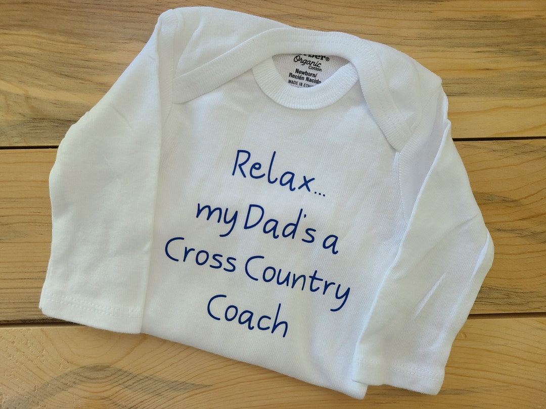 Relax My Dad's A Cross Country Coach Baby Clothes, Cross Country Coach