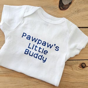 Pawpaw&#39;s Little Buddy Baby Clothes, Pawpaw Shirt, Personalized Baby Gift, Grandparent Announcement, Pregnancy Announcement, New Grandbaby
