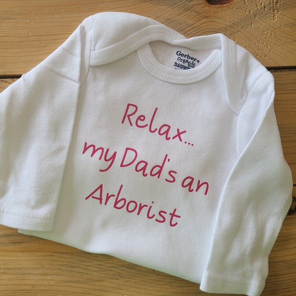 Relax Dad's An Arborist Baby Clothes, Arborist Baby, Arborist Dad, Gender Neutral Baby, Dad Baby Shower, Future Arborist, Tree Cutter Shirt