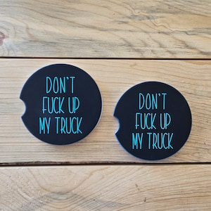 Funny Car Coasters, Don't Fuck Up My Truck, Sweet Sixteen Gift