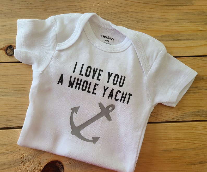 I Love You A Whole Yacht, Nautical Baby Clothes, Yacht Baby, Anchor Baby, Boating Baby Shirt, Gender Neutral Baby Clothes, Lake Baby Shirt afbeelding 2