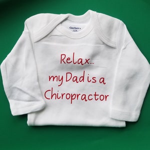 Relax My Dad is a Chiropractor, Chiropractor Baby Clothes, Chiropractor Baby Gift, Chiropractor Shirt, Future Chiropractor Baby, Doctor Gift image 1