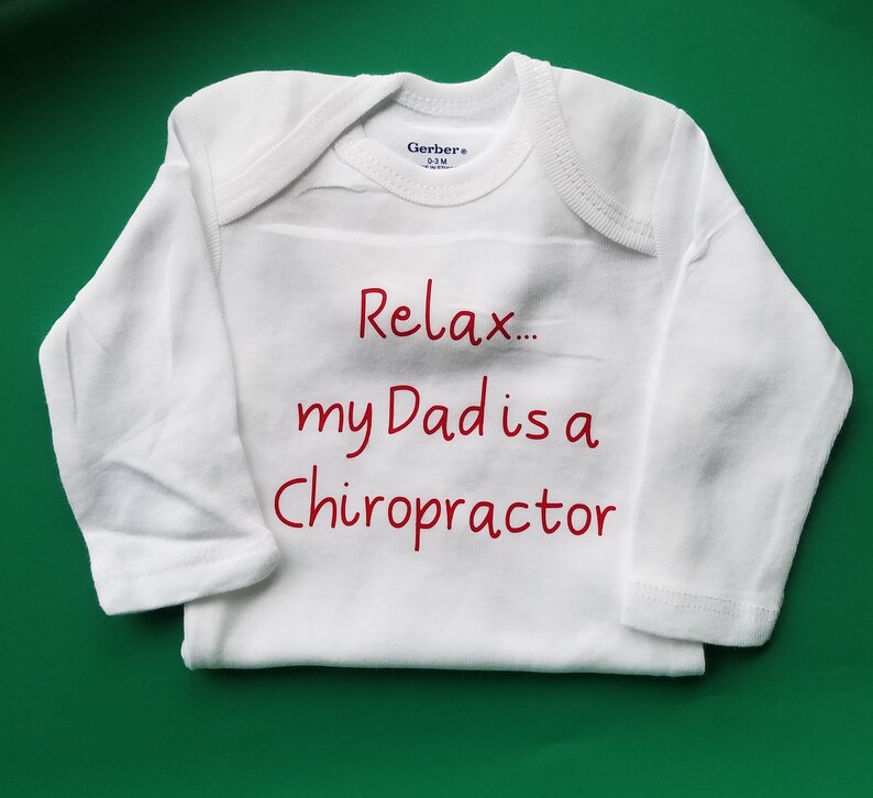 Relax My Dad is a Chiropractor, Chiropractor Baby Clothes, Chiropractor Baby Gift, Chiropractor Shirt, Future Chiropractor Baby, Doctor Gift image 1