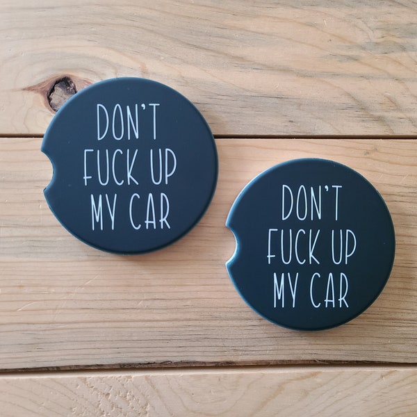 Don't Fuck Up My Car Car Coasters, Sandstone Car Coasters, Funny Car Coasters, Funny Birthday Gift, Funny Car Accessories, Stocking Stuffer