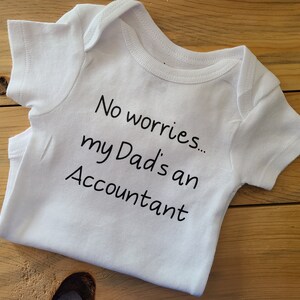 No Worries My Dad&#39;s An Accountant Baby Clothes, Gender Neutral Baby Clothes, Accountant Baby Gift, Funny Baby Clothes, Accountant Dad