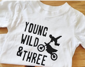 Young Wild And Three Dirt Bike Birthday Shirt, 3rd Birthday Cotton Tee