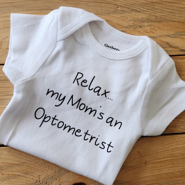 Relax My Mom's An Optometrist Baby Clothes, Optometrist Shirt, Future Optometrist, Optometrist, Optometrist Baby Gift, Eye Doctor Baby Gift