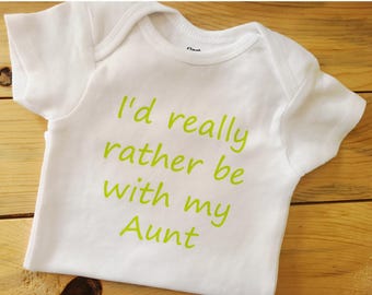 I'd Rather Be With My Aunt Baby Clothes, Gender Neutral, Pregnancy Announcement