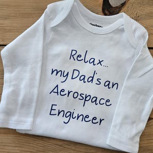 Relax My Dad&#39;s An Aerospace Engineer, Engineer Baby Gift, Future Aerospace Engineer, Aerospace Engineer Shirt, Aerospace Engineer Gift Baby