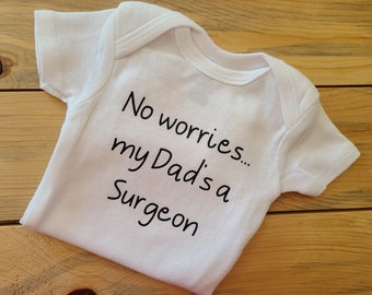 My Dad's A Surgeon Baby Clothes, Surgeon Baby Gift, Future Surgeon, Gender Neutral Baby, Surgeon Baby Gift, Surgeon Shirt, Dad's A Doctor