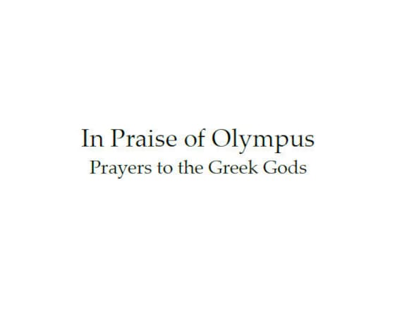 In Praise of Olympus: Prayers to the Greek Gods
