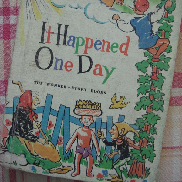 Vintage 1953 Children's Story Book, Wonder Storybook "It Happened One Day", 10 Delightful Tales, Colorful Illustrations, Fun Read Aloud Book