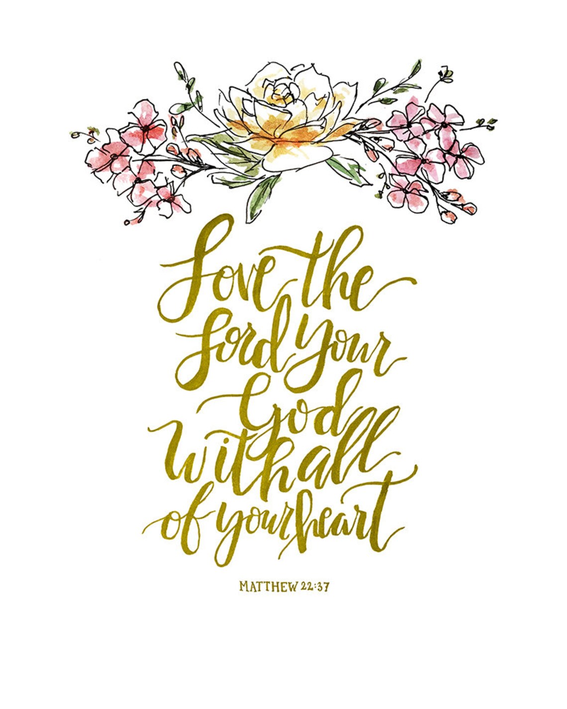 Matthew 22:37 Hand Lettered and Watercolor Art Print | Etsy
