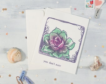 Succulent Pun Handmade Greeting Card, "You Don't Succ" Funny Valentine's Day Card with Envelope