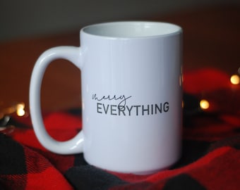 Merry Everything Mug | Coffee Cup | Holiday Mug | Handmade