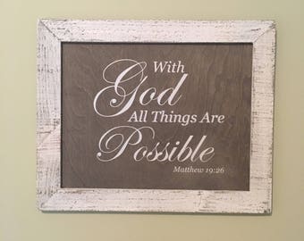 With God All Things Are Possible.  Matthew 19:26  |  Bible Verse Wall Art  |  Scripture Wood Sign