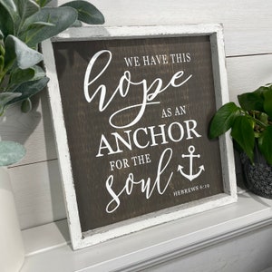 Bible Verse Sign We Have This Hope as an Anchor for the Soul. Hebrews 6:19 / Scripture Wall Art image 2