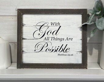 With God All Things Are Possible.  Matthew 19:26 / Scripture Wall Art / Bible Verse Sign / Weathered Wood / Handmade •