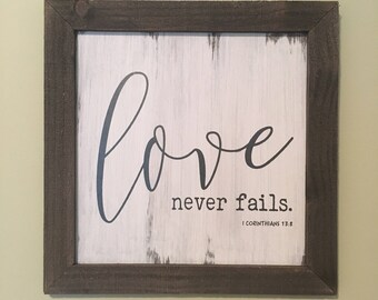 Love Never Fails.  1 Corinthians 13:8 /Scripture Wall Art / Weathered Wood Sign •