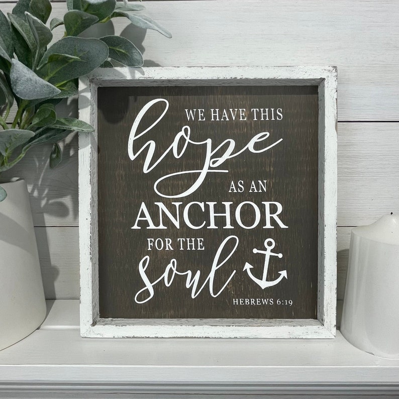 Bible Verse Sign We Have This Hope as an Anchor for the Soul. Hebrews 6:19 / Scripture Wall Art image 1