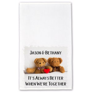 Personalized Terry Cloth Towel, It&#39;s Always Better When We&#39;re Together,  Teddy Bear Decor, 15&quot; X 25&quot;