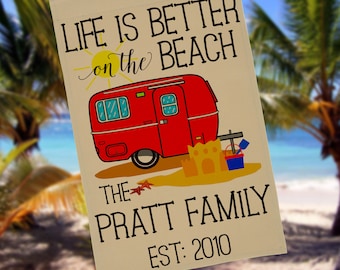 Life is Better on the Beach, Campsite Flag, Camping Sign, Beach Camping Flag, Camper Decoration, Travel Trailer Flag, Lake Camp Sign