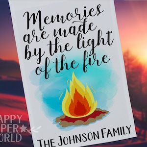 Memories are Made by the Light of the Fire, Personalized Campsite Flag, Camping Sign, Custom Campfire Flag