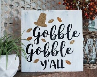 Gobble Gobble y'all wood sign  I  Gobble Gobble  I  Turkey sign  I  Thanksgiving  I  Thanksgiving sign  I  Thanksgiving decor  I  fall sign